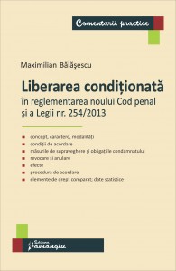 Liberarea conditionata in reglementarea noului Cod penal si a Legii nr. 254-2013