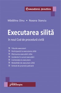 Executarea silita in noul Cod de procedura civila - Madalina Dinu, Roxana Stanciu