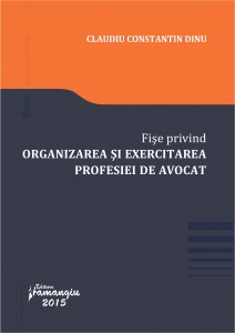 Fise privind organizarea si exercitarea profesiei de avocat_Dinu