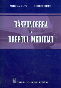 Mircea-Dutu__Raspunderea-in-dreptul-mediului__973-27-2524-5-785334284003