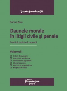Daune morale in litigii civile si penale Vol  1 - Zeca
