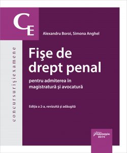 Fise de drept penal pentru admiterea in magistratura si avocatura Editia a 2-a - Boroi, Anghel