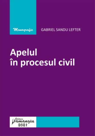 Apelul în procesul civil | Gabriel Sandu Lefter